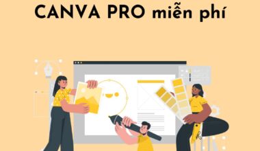 Cách nhận tài khoản CANVA PRO miễn phí